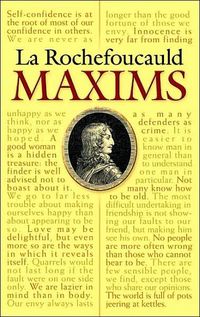 La Rochefoucauld Maxims by La Rochefoucauld