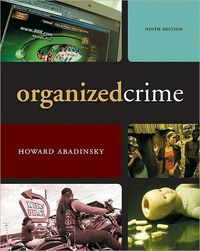 Organized Crime by Howard Abadinsky