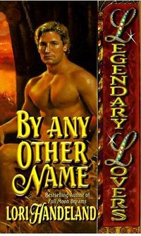 By Any Other Name by Lori Handeland