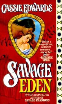 Savage Eden by Cassie Edwards
