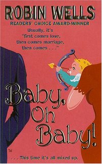 Baby, Oh Baby! by Robin Wells