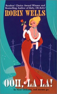 Ooh, La La! by Robin Wells