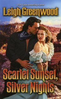 Scarlet Sunset, Silver Nights by Leigh Greenwood