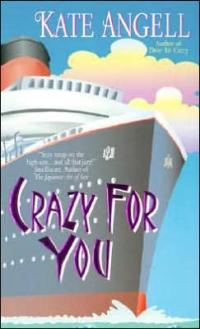 Crazy for You by Kate Angell
