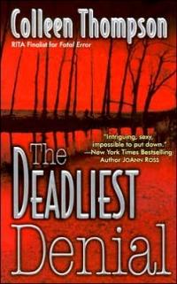 Excerpt of The Deadliest Denial by Colleen Thompson