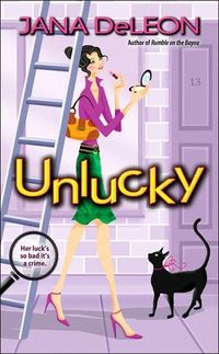 Unlucky by Jana DeLeon