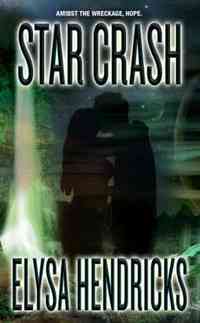 Star Crash by Elysa Hendricks