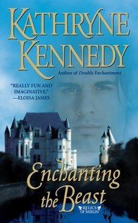 Enchanting the Beast by Kathryne Kennedy