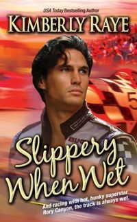 Slippery When Wet by Kimberly Raye