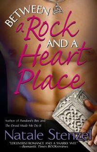 Between A Rock And A Heart Place by Natale Stenzel