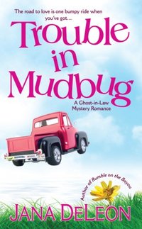 Trouble In Mudbug by Jana DeLeon