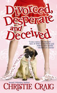 Divorced, Desperate and Deceived by Christie Craig