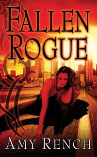 Fallen Rogue by Amy Rench