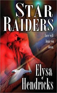 Star Raiders by Elysa Hendricks