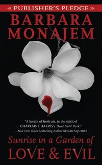 Sunrise in a Garden of Love & Evil by Barbara Monajem