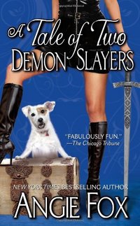 A Tale Of Two Demon Slayers by Angie Fox