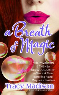 A Breath Of Magic by Tracy Madison