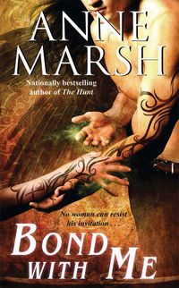 Bond With Me by Anne Marsh