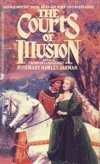 The Courts Of Illusion by Rosemary Hawley Jarman