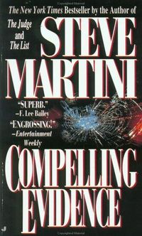 Compelling Evidence by Steve Martini