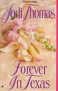Forever in Texas by Jodi Thomas