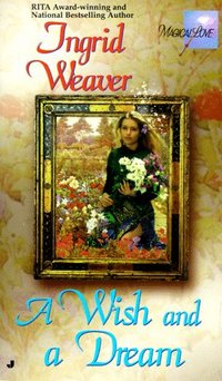 A Wish And A Dream by Ingrid Weaver