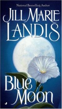 Excerpt of Blue Moon by Jill Marie Landis
