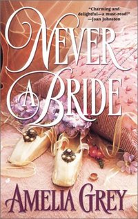 Never A Bride by Amelia Grey