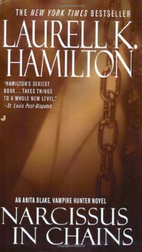 Narcissus in Chains by Laurell K. Hamilton