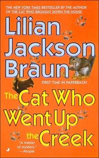 The Cat Who Went up the Creek by Lilian Jackson Braun