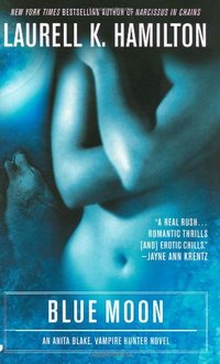 Blue Moon by Laurell K. Hamilton