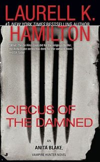 Circus of the Damned by Laurell K. Hamilton