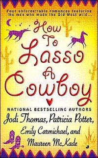 How to Lasso a Cowboy by Jodi Thomas
