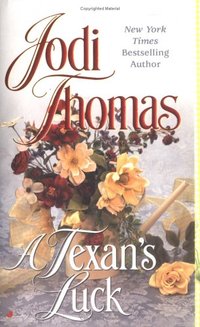 A Texan's Luck by Jodi Thomas