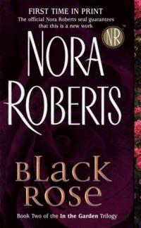 Black Rose by Nora Roberts