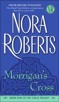 Morrigan's Cross by Nora Roberts