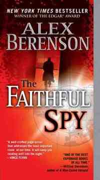 The Faithful Spy by Alex Berenson