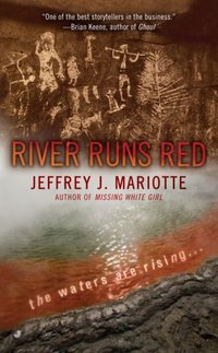 River Runs Red by Jeffrey J. Mariotte