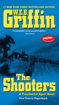 The Shooters by W.E.B. Griffin