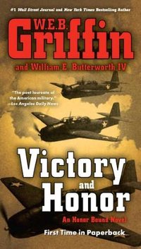 Victory And Honor by W.E.B. Griffin