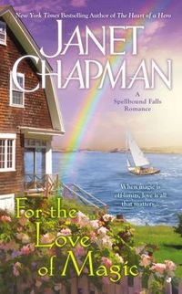 For The Love Of Magic by Janet Chapman