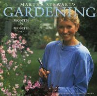Martha Stewart's Gardening by Martha Stewart