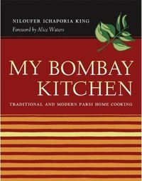 My Bombay Kitchen by Niloufer Ichaporia King
