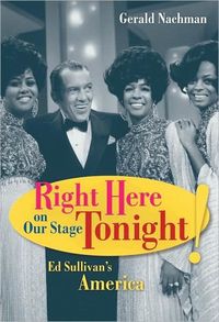 Right Here on Our Stage Tonight! by Gerald Nachman