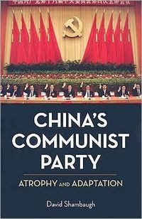 China's Communist Party by David Shambaugh