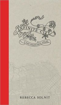 Infinite City by Rebecca Solnit