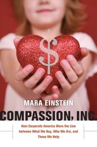 Compassion, Inc. by Mara Einstein
