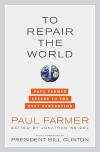 To Repair The World by Paul Farmer