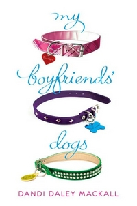 My Boyfriends' Dogs by Dandi Daley Mackall