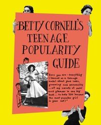 Betty Cornell's Teen-Age Popularity Guide by Betty Cornell